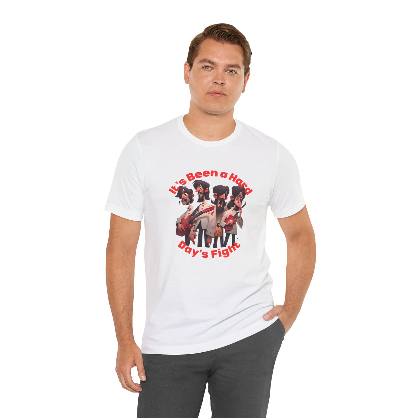 Funny BT Short Sleeve Tee - It's Been a Hard Day's Fight