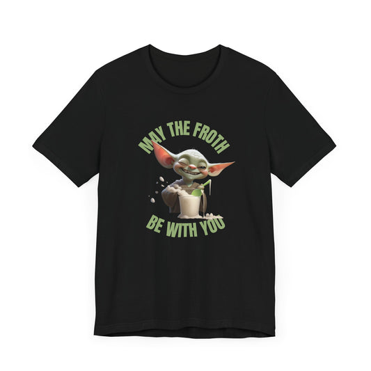 Funny Yod Tee - May The Froth Be With You