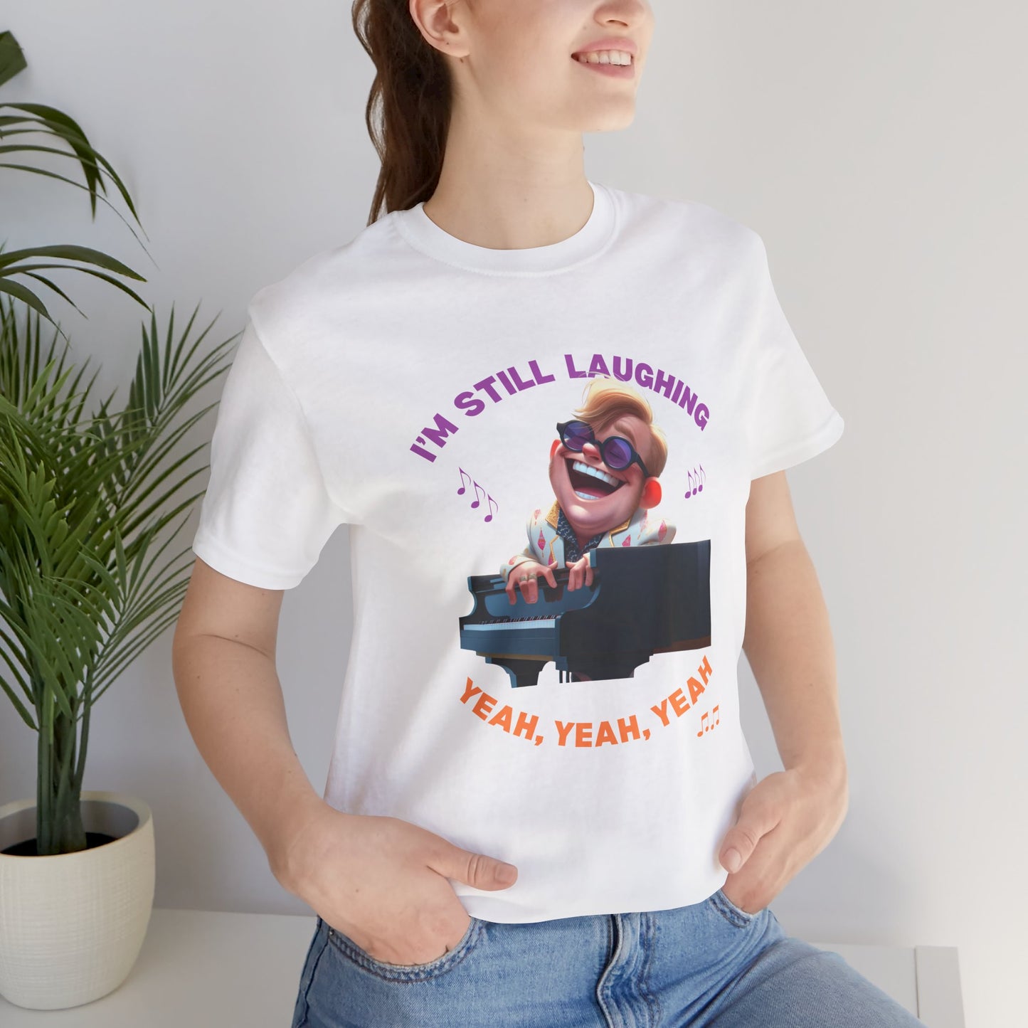 Funny EJ Unisex Tee - 'I'm Still Laughing'