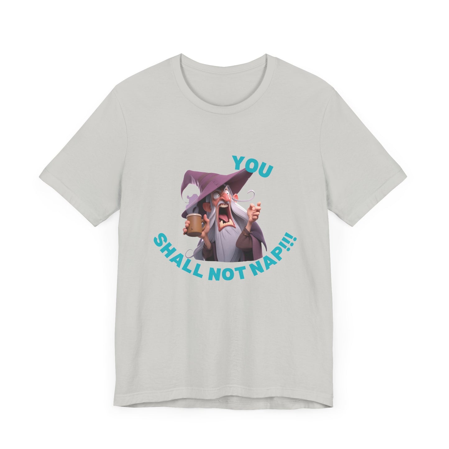 Funny Gandlf Unisex Tee - You Shall Not Nap