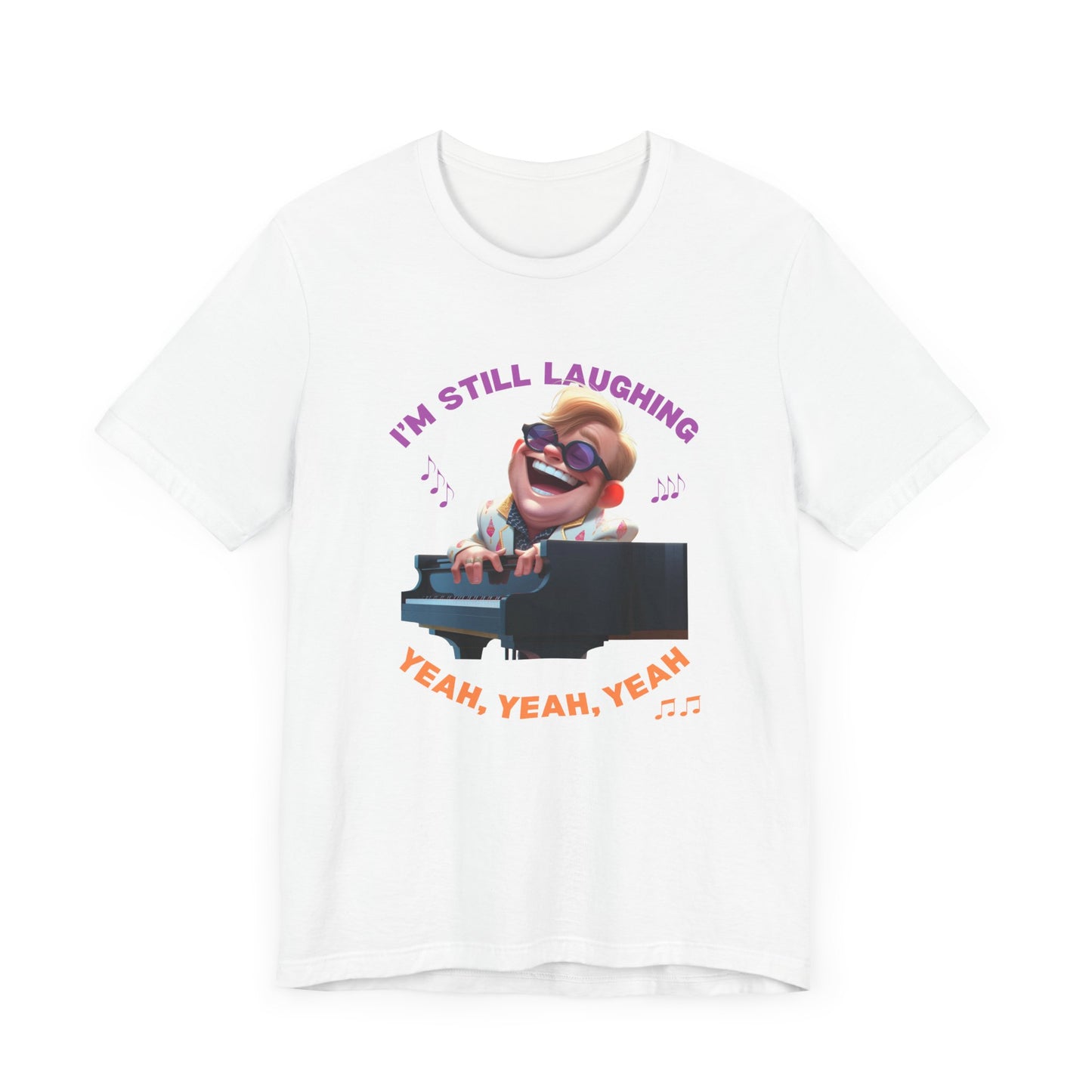 Funny EJ Unisex Tee - 'I'm Still Laughing'