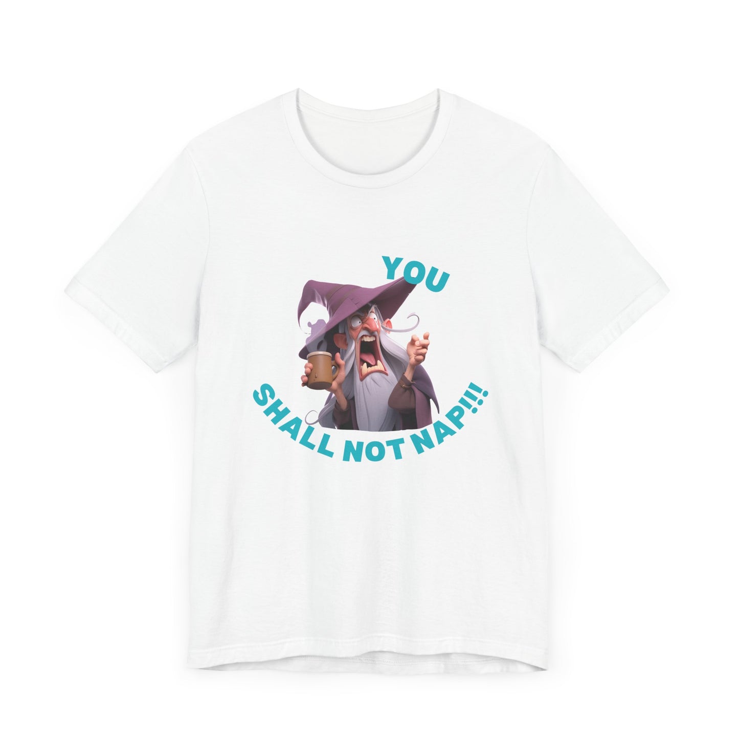 Funny Gandlf Unisex Tee - You Shall Not Nap