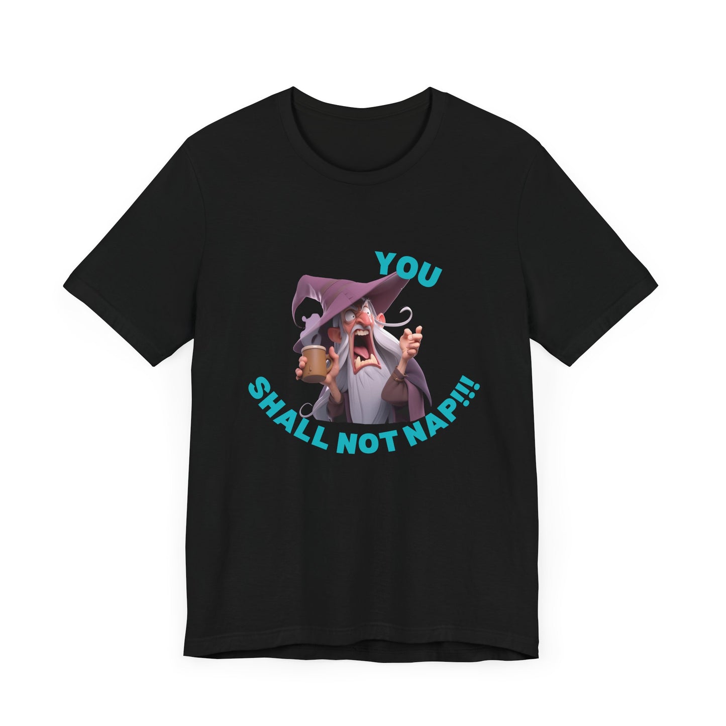 Funny Gandlf Unisex Tee - You Shall Not Nap